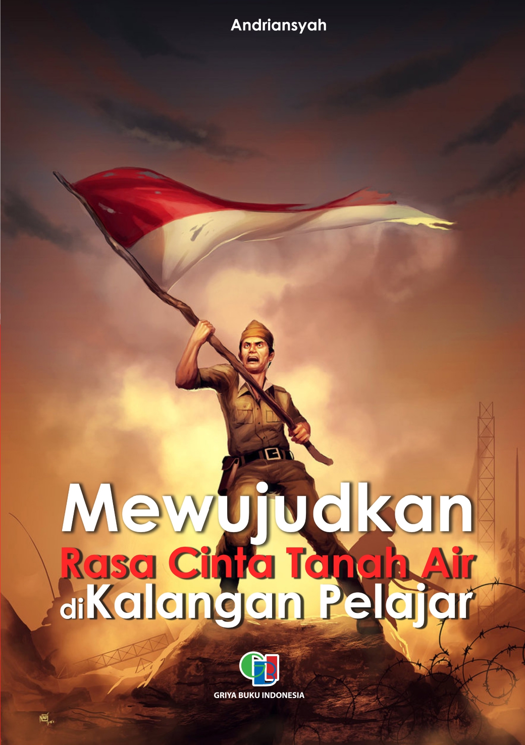 MEWUJUDKAN RASA CINTA TANAH AIR DI KALANGAN PELAJAR